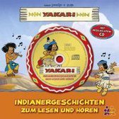Yakari. Indianergeschichten zum Lesen und Hören