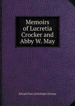 Memoirs of Lucretia Crocker and Abby W. May