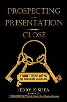 Prospecting - Presentation - Close