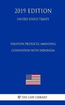Taxation Protocol Amending Convention with Indonesia (United States Treaty)