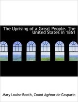 The Uprising of a Great People. the United States in 1861