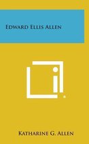 Edward Ellis Allen