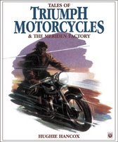Tales Of Triumph Motorcycles & Meriden