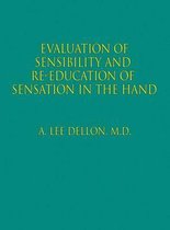 Evaluation of Sensibility and Re-Education of Sensation in the Hand