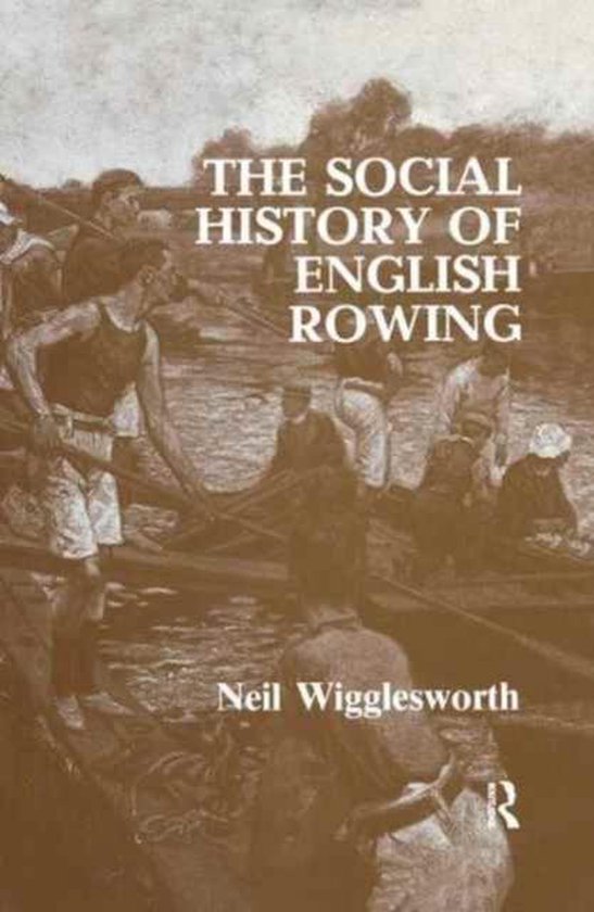 The Social History of English Rowing - cover