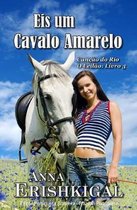 Eis um Cavalo Amarelo (Portuguese Edition)