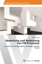 Bewertung und Bedeutung von FM-Prozessen