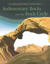 Shaping and Reshaping of Earth's Surface- Sedimentary Rocks and the Rock Cycle