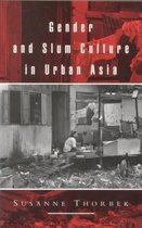 Gender and Slum Culture in Urban Asia