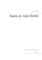 Kaaos ja Kosmos 1 - Kaaos ja Ajan Henki