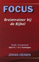 Focus - Breintrainer bij de bijbel - OT deel 6