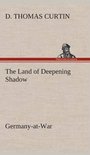 The Land of Deepening Shadow Germany-at-War