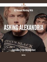 83 Reasons Working With Asking Alexandria Experience Is The Absolute Best
