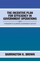 The Incentive Plan for Efficiency in Government Operations