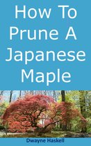 How To Prune A Japanese Maple