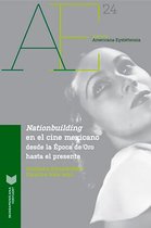 Americana Eystettensia 24 - Nationbuilding en el cine mexicano: desde la Época de Oro al presente