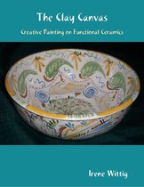 The Clay Canvas: Creative Painting on Functional Ceramics