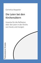 Theologische Studien 2 - Die Laien bei den Kirchenvätern