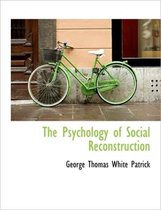 The Psychology of Social Reconstruction