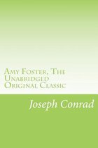 Amy Foster, the Unabridged Original Classic