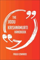 The Jiddu Krishnamurti Handbook - Everything You Need To Know About Jiddu Krishnamurti