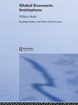 Routledge Studies in the Modern World Economy - Global Economic Institutions