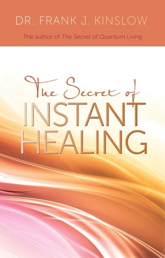 The Secret of Instant Healing - cover