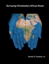 Surveying Christianity's African Roots