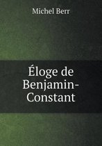 Eloge de Benjamin-Constant