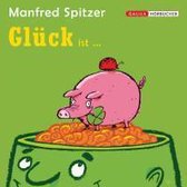 Spitzer, M: Glück ist ...