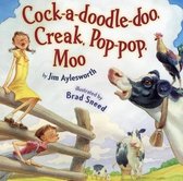 Cock-A-Doodle-Doo, Creak Pop-Pop Moo
