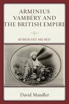 Arminius Vambéry and the British Empire