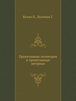 Proektivnaya Geometriya I Proektivnye Metriki