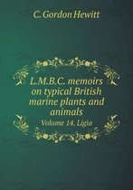 L.M.B.C. memoirs on typical British marine plants and animals Volume 14. Ligia