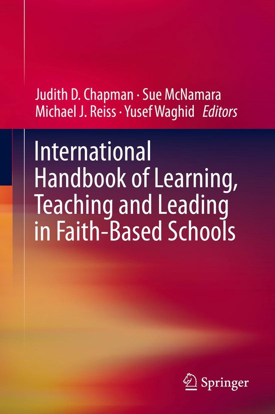 Education (R0) - International Handbook of Learning, Teaching and Leading in Faith-Based Schools