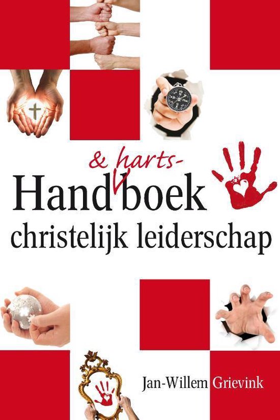 Cover van het boek 'Hand & hartsboek christelijk leiderschap' van Jan-Willem Grievink