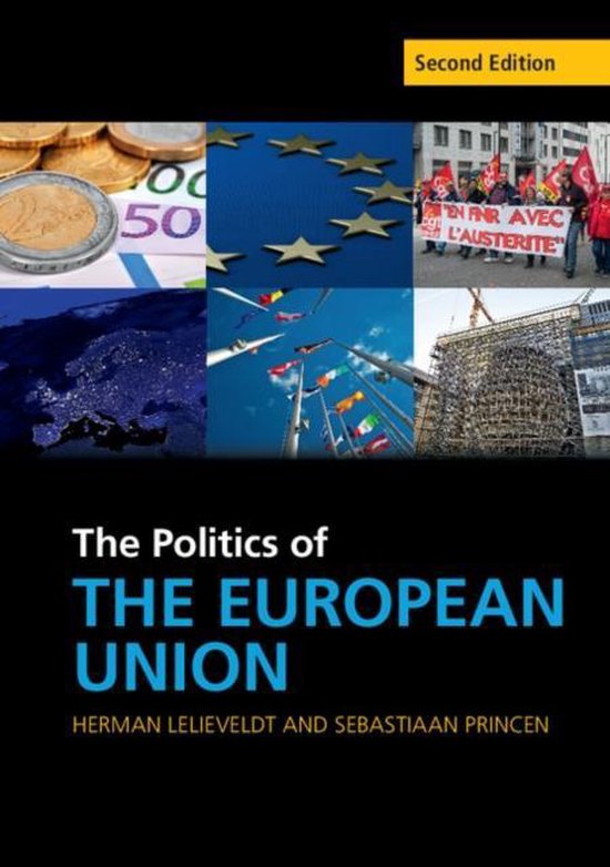 Couverture du livre 'The Politics of THE EUROPEAN UNION'. Collage avec pièces, billets en euros, étoiles sur fond bleu, manifestants avec bannière 'EN RIR AVEC L'AUSTERITE', carte de l'Europe de nuit, mât de drapeau avec divers drapeaux et un projet de construction.