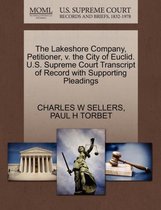 The Lakeshore Company, Petitioner, V. the City of Euclid. U.S. Supreme Court Transcript of Record with Supporting Pleadings