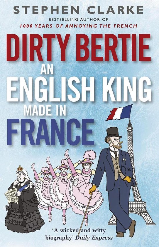 Dirty Bertie: An English King Made in France - cover