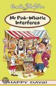 Mr Pink-whistle Interferes