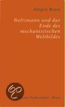 Boltzmann und das Ende des mechanistischen Weltbildes