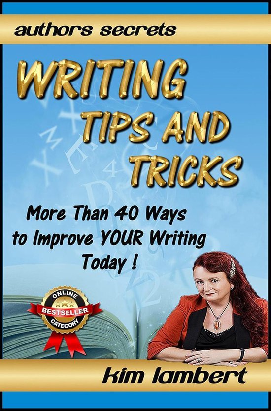 Author's Secrets 1 - Writing Tips And Tricks - More Than 40 Ways to ...