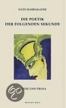 Die Poetik der folgenden Sekunde