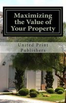Maximizing the Value of Your Property