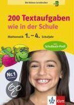 200 Textaufgaben wie in der Schule. Mathematik 1.-4. Schuljahr