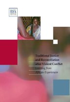 Traditional Justice and Reconciliation After Violent Conflict