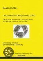 Corporate Social Responsibility (CSR). Die ethische Verantwortung von Unternehmen für Ökologie, Ökonomie und Soziales