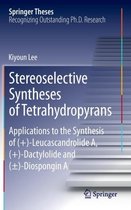 Stereoselective Syntheses of Tetrahydropyrans