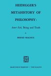 Heidegger’s Metahistory of Philosophy: Amor Fati, Being and Truth