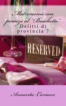 Matrimonio con pranzo al  Boschetto